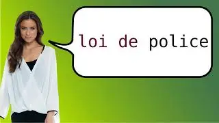 How to say 'police law' in French?