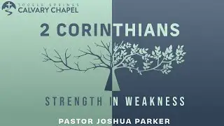 2 Corinthians Chapter 5 || Pastor Joshua Parker