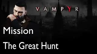 Vampyr Mission The Great Hunt