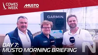 Musto Morning Briefing | Day 7 - Friday 8th August