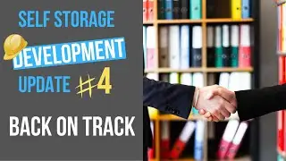 Self Storage Development: Update 4
