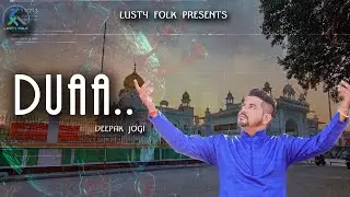 Duaa  (Pray in times of epidemic) || Deepak Jogi || Latest Punjabi Song 2020 || Lusty Folk ||