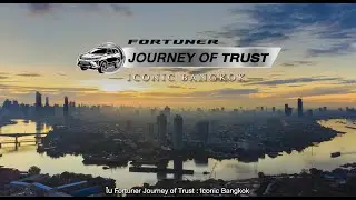 Fortuner Journey of Trust : Iconic Bangkok