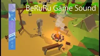 【BeRuRu Game Sound】Low Poly Land - Sound Design & Interactive Music Composition