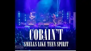 NIRVANA Tribute COBAIN'T Play Smells Like Teen Spirit O2 Academy Kurt Cobain Dave Grohl