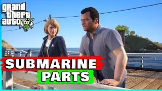 GTA 5 - Side Mission - Submarine Parts Locations