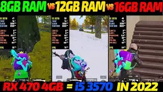 8GB vs 12GB vs 16GB RAM | PUBG Mobile | RX 470 4GB | i5 3570 | 1080p 90Fps