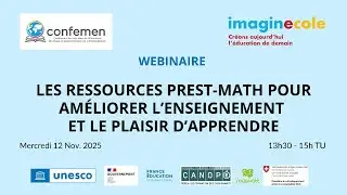 Enseigner les mathématiques autrement avec les ressources PREST-Math Webinaire 6