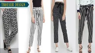 Latest Trouser Design for women and girl 2018