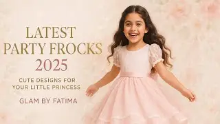 Top 20 Pakistani Baby Girl Dress Designs | Fancy & Stylish Kids Fashion 2025 | Glam by Fatima