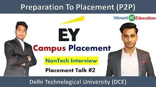 EY Campus Placement Interview Experience | Preparation to Placement | P2P | Vikrant Education | DTU