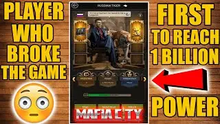 This Player Broke The Game - First To Reach 1 Billion Power In Mafia City !