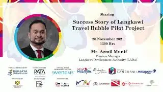 Success Story of Langkawi Travel Bubble Pilot Project.