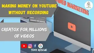 Creatox For Millions Of Videos | Making Money On Youtube Without Recording #tekkrescue
