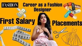 Reality about Job as Fashion Designer| First Salary |Placements 😱