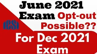 CS August 2021 exam Opt-Out is Possible of not || for all CS students of ICSI LIVE UPDATE #Rajpicz