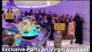 EXCLUSIVE PARTY ON VIRGIN VOYAGES