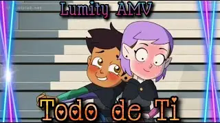TODO DE TI 😍💖 || Lumity AMV (1080p) || TheOwlHouse