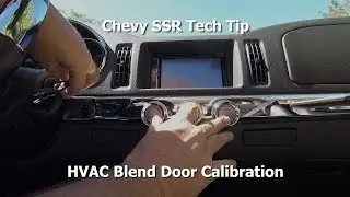 Chevy SSR - HVAC Blend Door Calibration