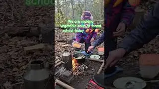 making vegetable soup at forest achool #cookingonfire #vegetablesoup #forestschool