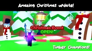 New Christmas Update! (Pt.1) 🎄 Roblox Timber Champions