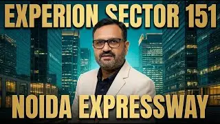 Experion Sector 151 Noida | New Launch Near Sector 150 | 3 & 4 BHK Luxury Apartments