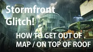 Stormfront Glitch on COD Ghosts! [TOP OF ROOF]