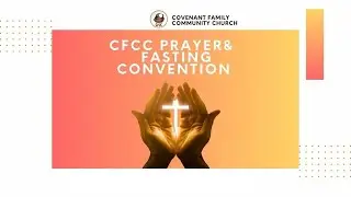 Prayer & Fasting Convention (Day 2)