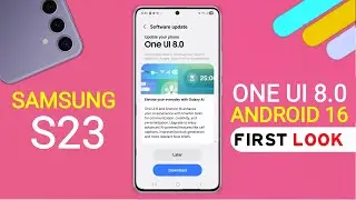 Samsung S23 One Ui 8.0 Official Update | 54+ Hidden Features | Android 16 Update