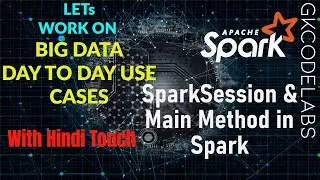 Reading SparkSession from main arguments | Big Data Day to Day Work | Work as a team