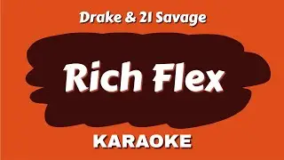 Drake ft. 21 Savage - Rich Flex (Instrumental Lyrics)