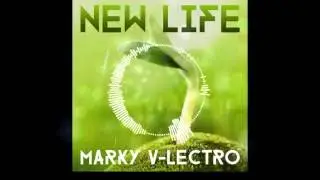 Marky V-lectro - New Life