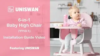 UNISWAN 6-in-1 Baby High Chair Installation Guide Video (YY10-1)