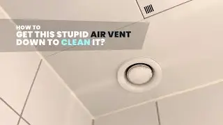How to Remove and Clean a Passive Bathroom Air Exhaust Vent
