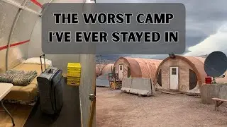 the WORST camp I've ever stayed in as a FIFO worker