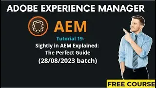 Учебник AEM 19-(выпуск от 28.08.2023) Sightly в AEM: подробное руководство