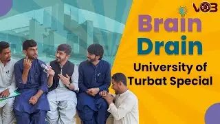 University of Turbat l Brain Drain | Episode 34