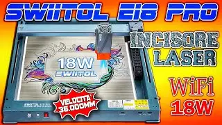 INCISORE LASER SWIITOL E18 PRO, PRONTO ALL'USO, WIFI GESTIBILE DA CELLULARE VELOCE 36.000mm a 239&euro;!!
