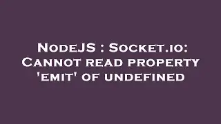 NodeJS : Socket.io: Cannot read property 'emit' of undefined