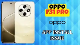 Проблема с установкой приложения на Oppo F31 Pro || Приложение не установлено || Проблема с устан...