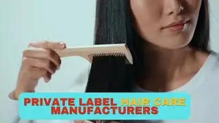 How to Find Private Label Hair Care Manufacturers &ndash; A Complete Guide