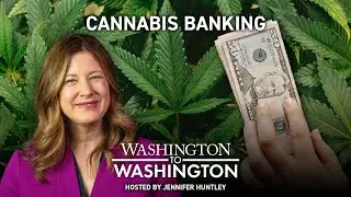 Washington to Washington: Cannabis Banking