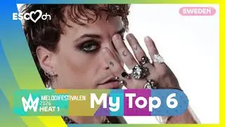 Melodifestivalen 2026 - Heat 1 | My Top 6 | ESC-DN