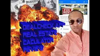DealCheck App:  Is it the greatest RE calculator of all time?!