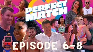 Perfect Match | EP 6-8 Recap & Review: Are Any of These Relationships Real?