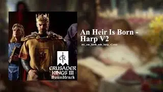 Crusader Kings 3 - Birth Event Theme