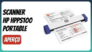 AVIS (2025) : Scanner HP HPPS100 Portable. D&Eacute;TAILS ESSENTIELS