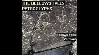 The Bellows Falls Petroglyphs, Bellows Falls, Vermont