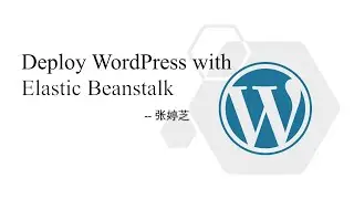 Deploy WordPress Website using AWS Elastic Beanstalk