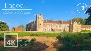 4K Virtual Nature Walk with relaxing music - Lacock village, Cotswolds - Nature ASMR